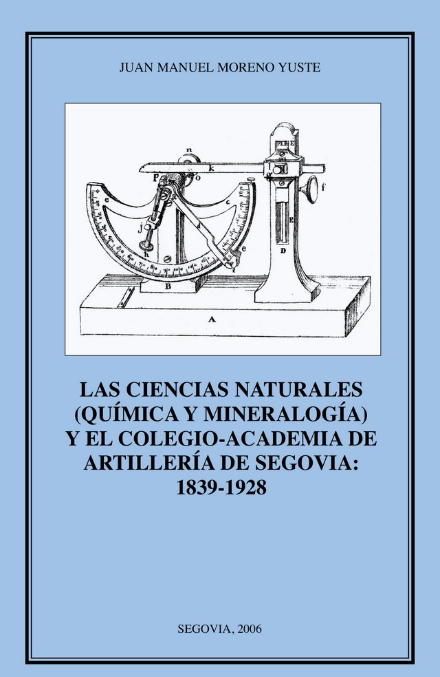 Las Ciencias Naturales (química y mineralogía) y el Colegio-Academia de Artillería de Segovia: 1839-1928