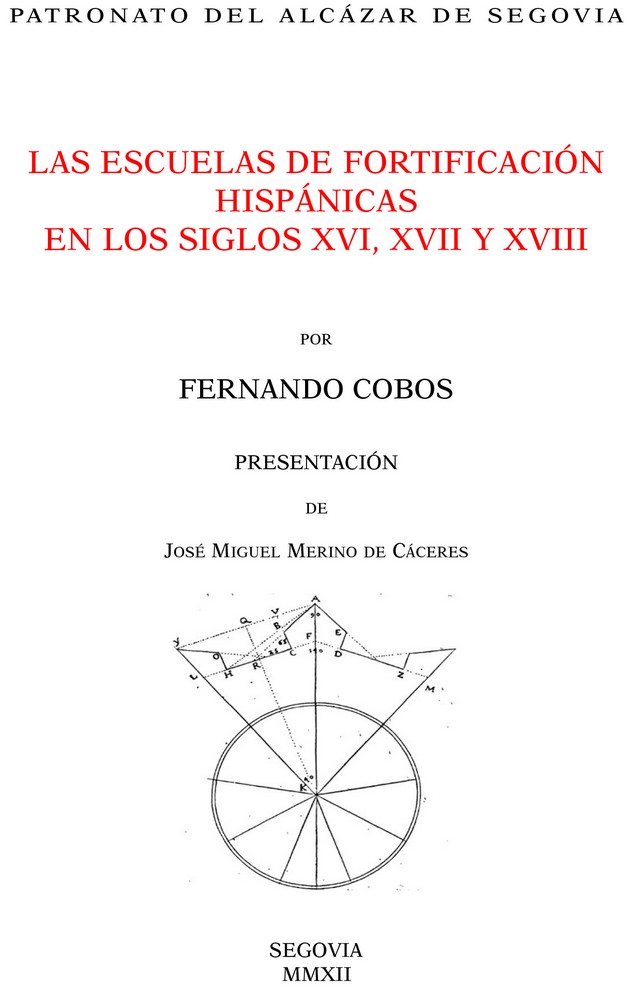 Las escuelas de fortificación hispánicas en los siglos XVI, XVII y XVIII