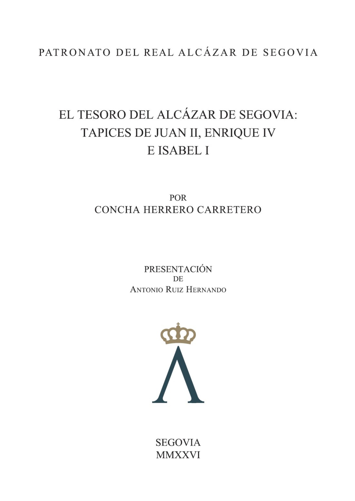 El tesoro del Alcázar de Segovia: tapices de Juan II, Enrique IV e Isabel I